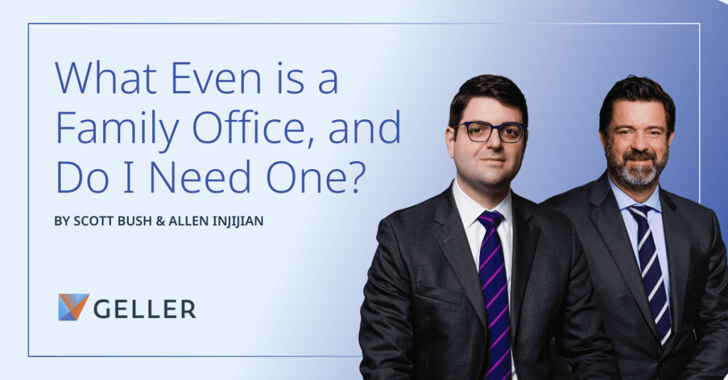 What Even is a “Family Office”—and Do I Need One?